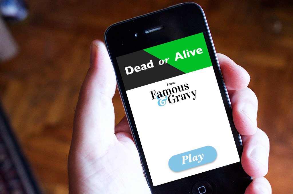 Dead or Alive App — Famous & Gravy Podcast